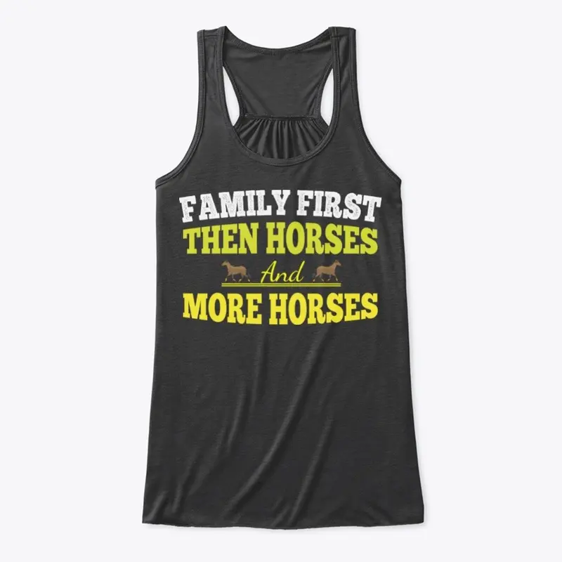 Family First Then Horses