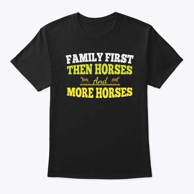 Family First Then Horses