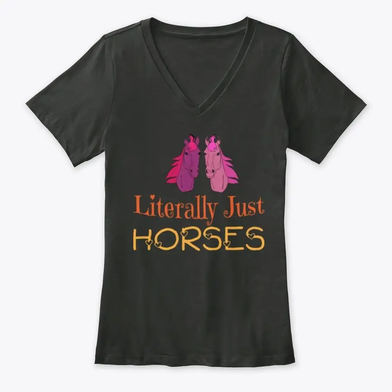 Literally just horses shirt