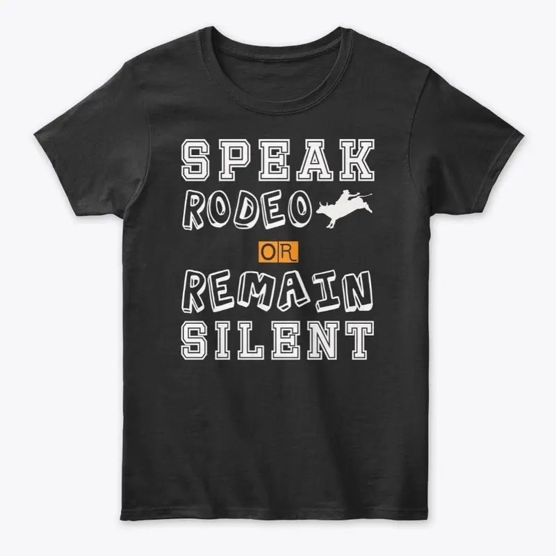 Speak rodeo or remain silent