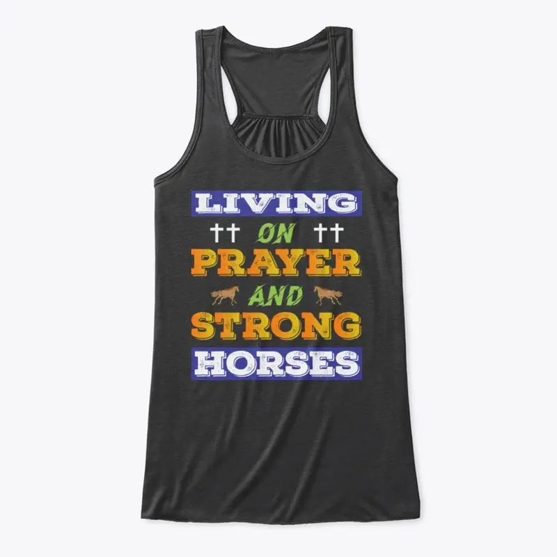 Living on prayer and strong horses