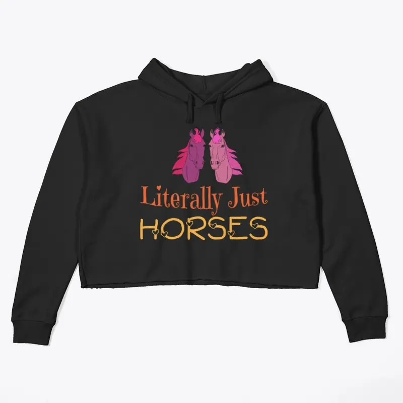 Literally just horses t-shirt