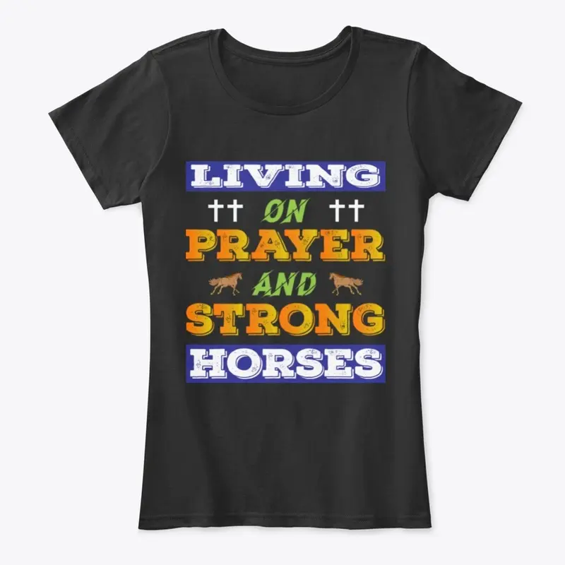 Living on prayer and strong horses