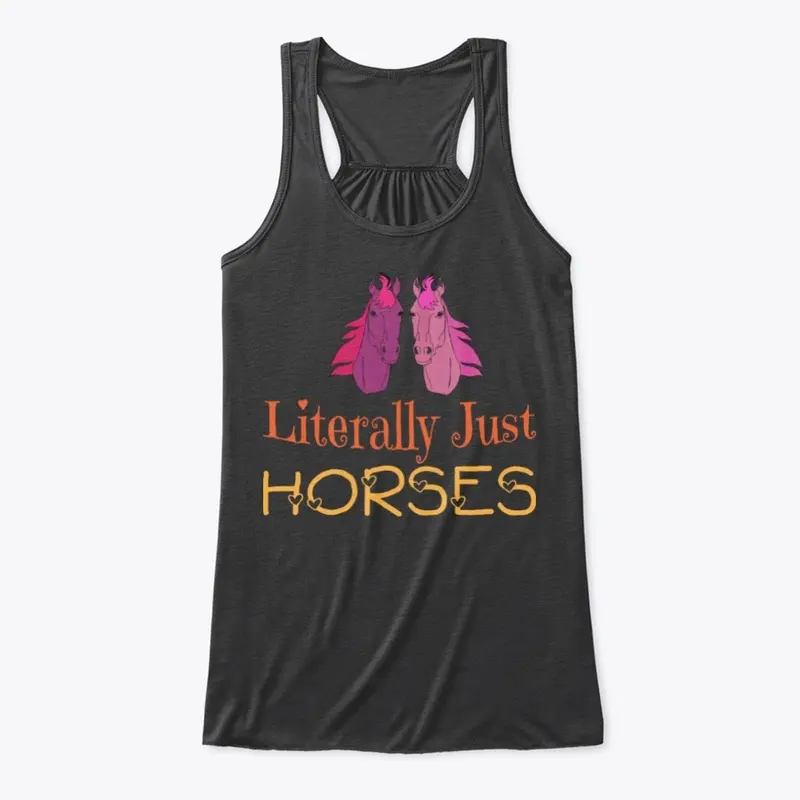 Literally just horses shirt