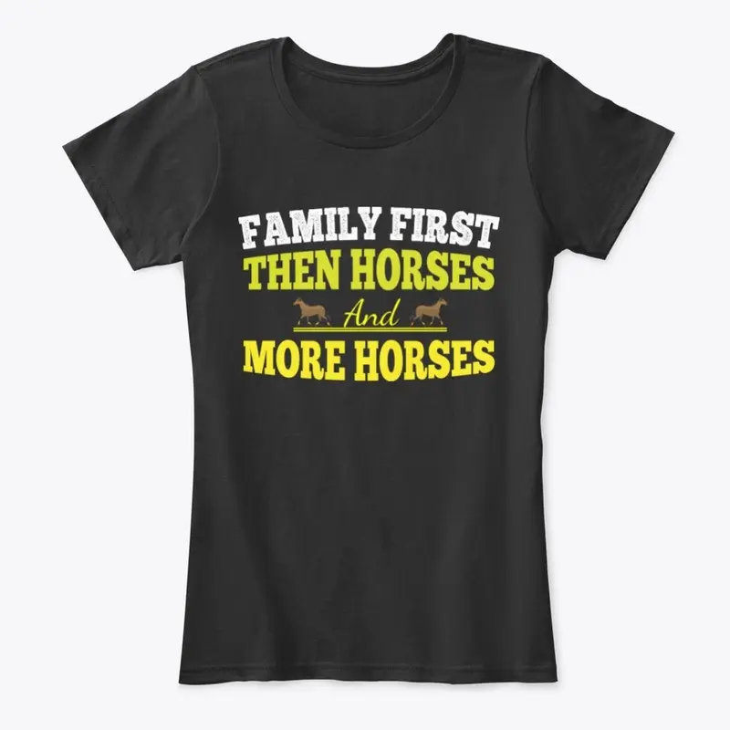 Family First Then Horses