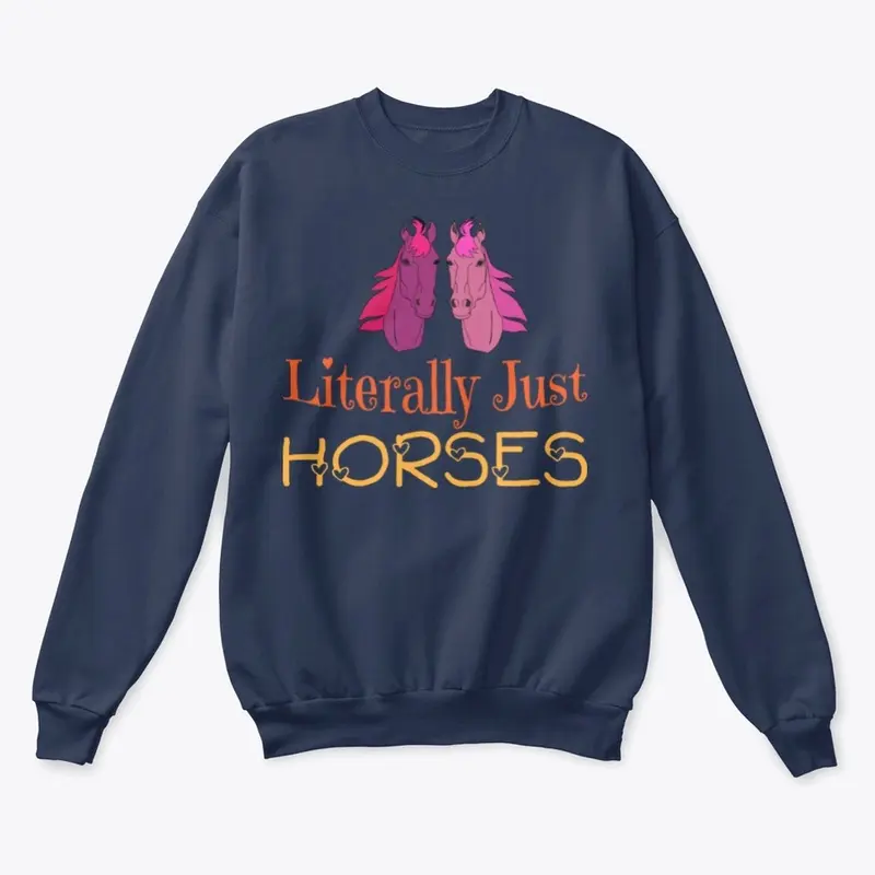 Literally just horses t-shirt