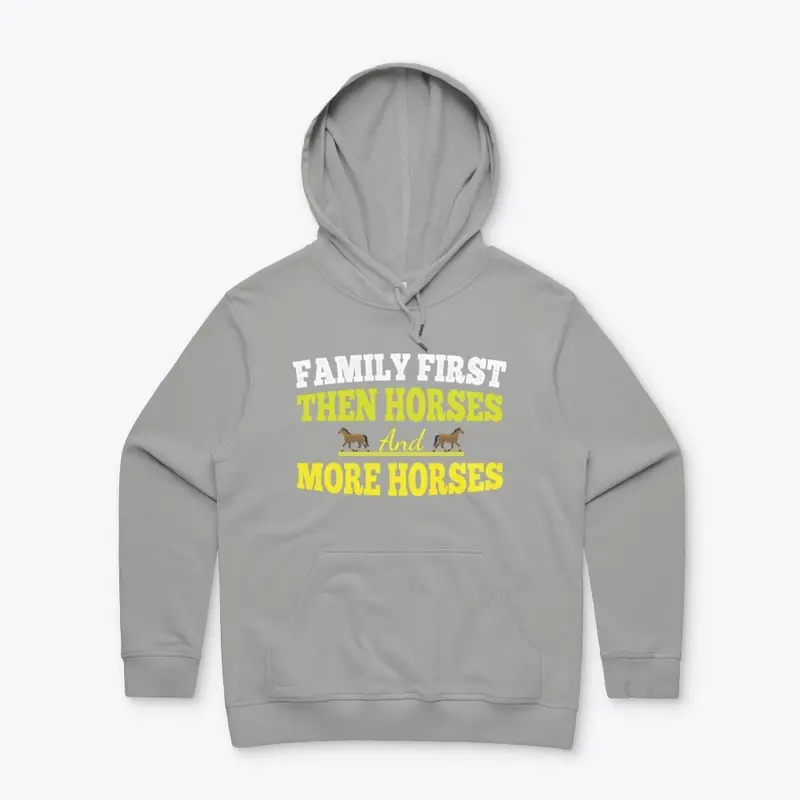 Family First Then Horses Hoodie